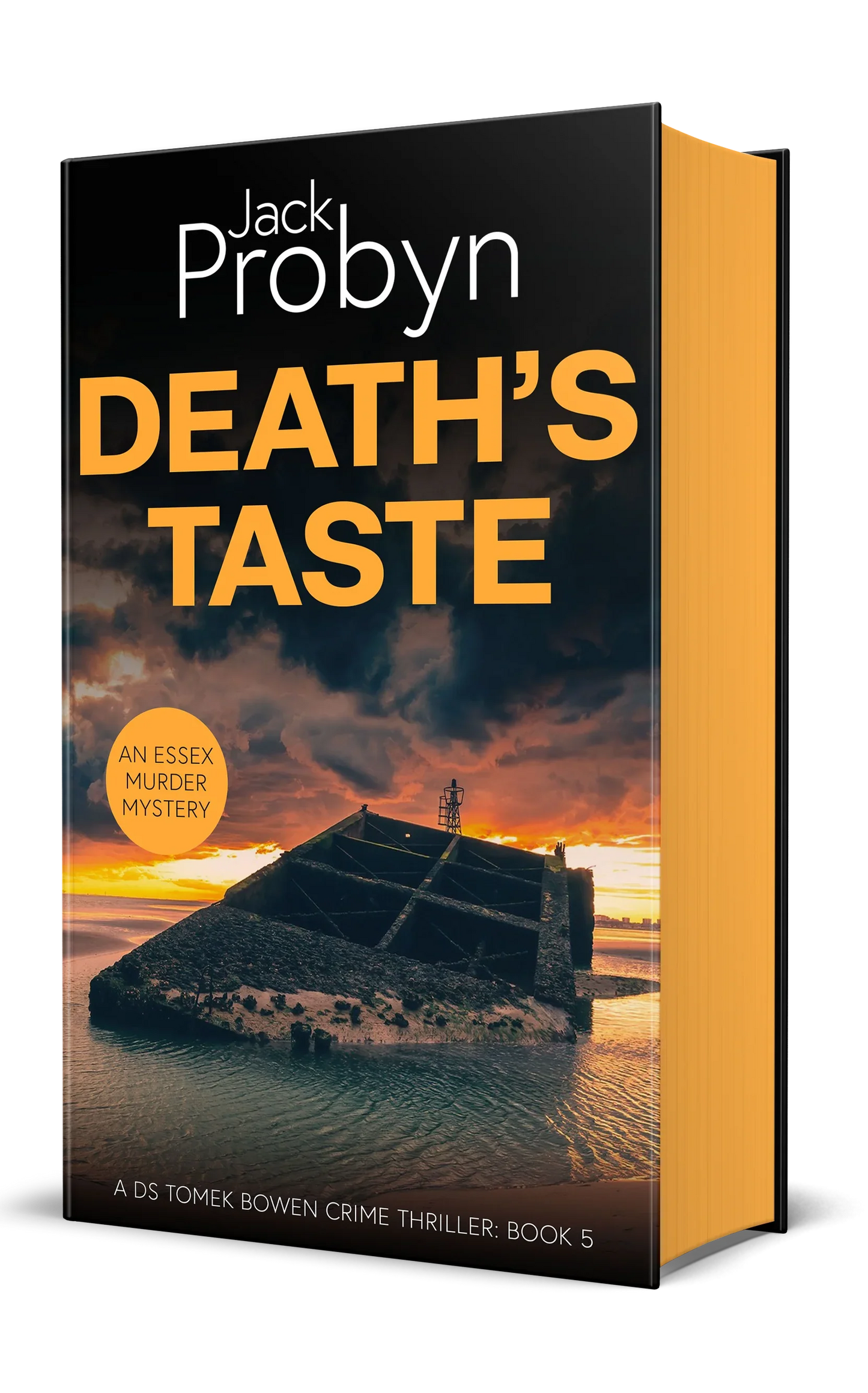 Book cover of Death’s Taste by Jack Probyn. A gritty Essex Murder Mystery featuring a large, slanted concrete sea defense or sunken bunker partially submerged in tidal water at sunset. Book 5 in the DS Tomek Bowen series, perfect for fans of JD Kirk and JM Dalgliesh