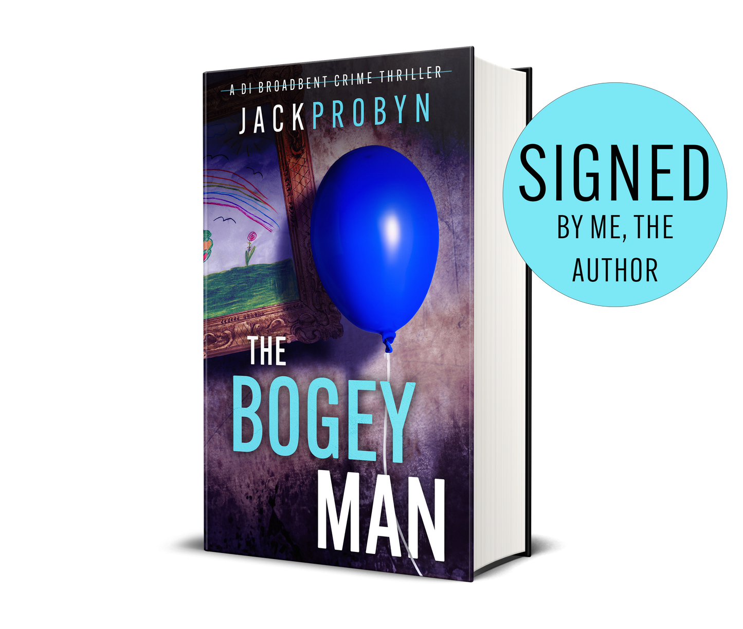 Book cover for The Bogeyman, a DI Broadbent crime thriller by Jack Probyn. A single, vibrant blue balloon on a string floats in front of a dark, grimy wall next to a framed child's drawing of a rainbow and flowers.