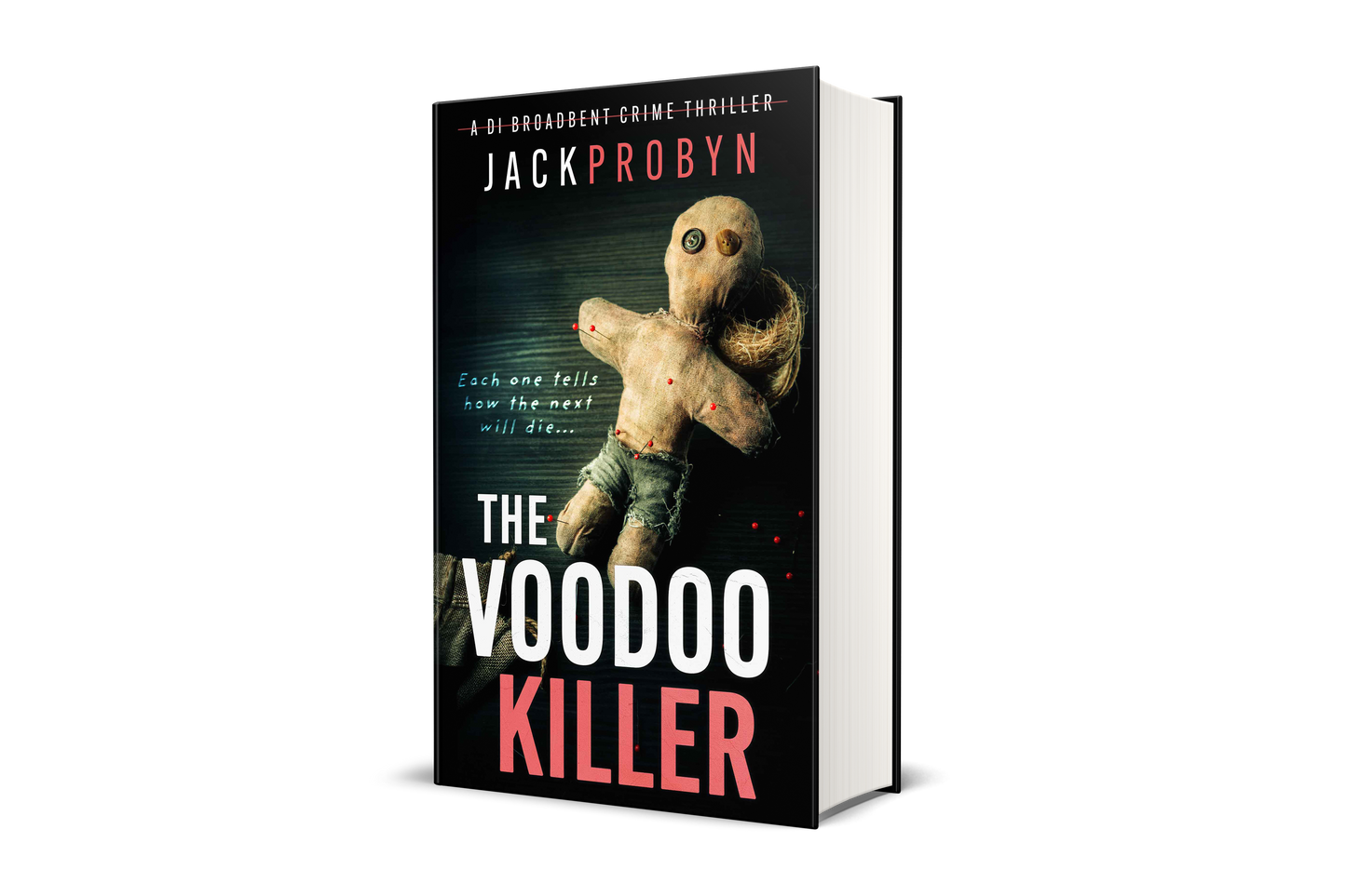 Book cover for The Voodoo Killer, a DI Broadbent crime thriller by Jack Probyn. The image features a weathered, hand-stitched voodoo doll with button eyes and red-tipped pins stuck into its limbs against a dark, textured background