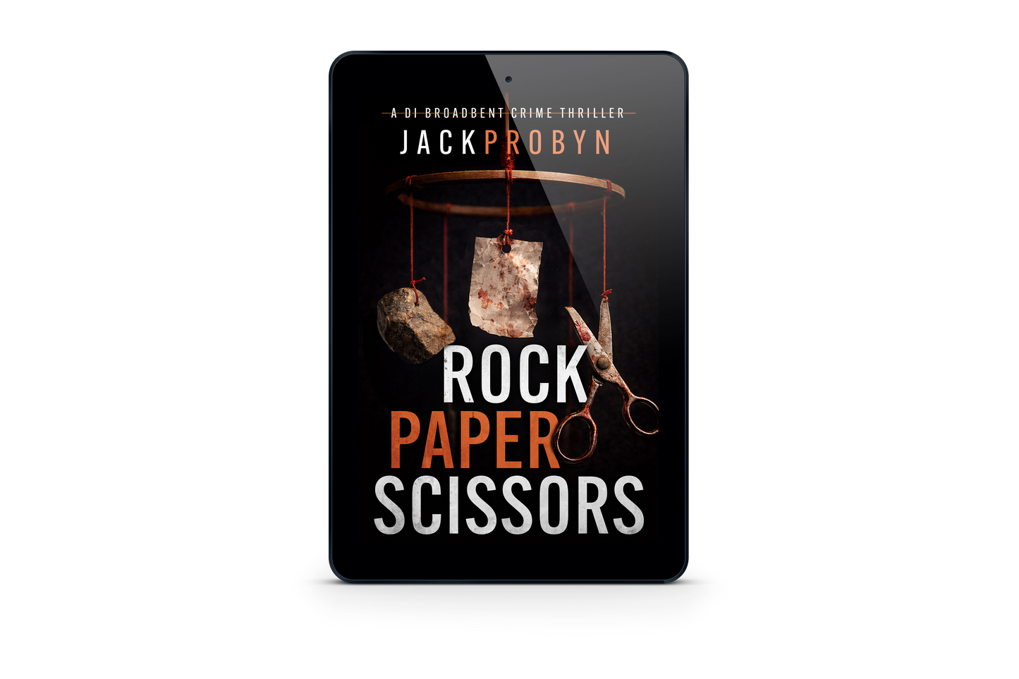 Rock, Paper, Scissors: Book 6 in the DI Stephanie Broadbent Surrey Hills Crime Thriller Series