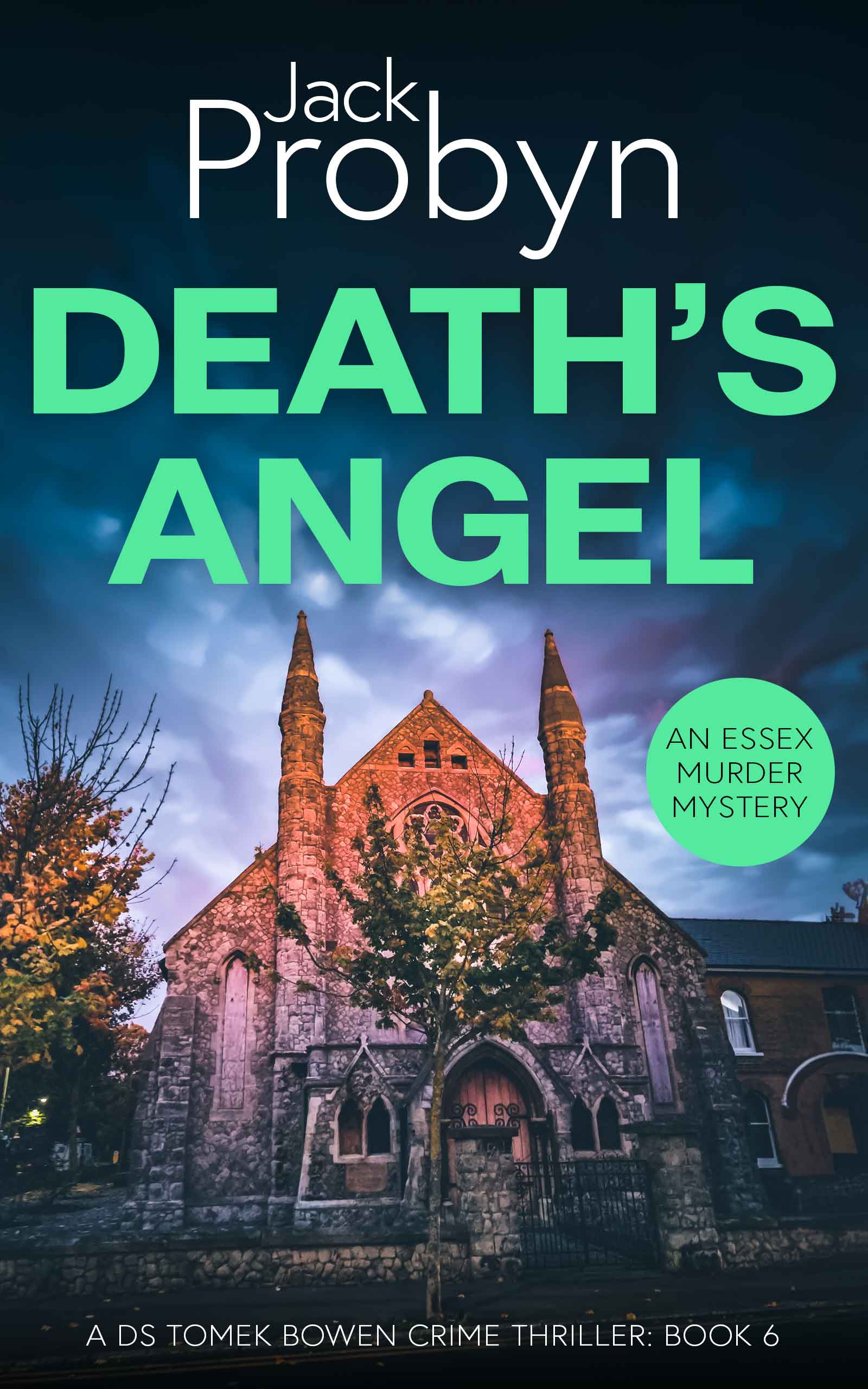 Book cover of Death’s Angel by Jack Probyn. A gritty Essex Murder Mystery featuring an imposing stone gothic church at night, illuminated by warm orange light against a moody blue and purple sky. Book 6 in the DS Tomek Bowen series, perfect for fans of JD Kirk and JM Dalgliesh