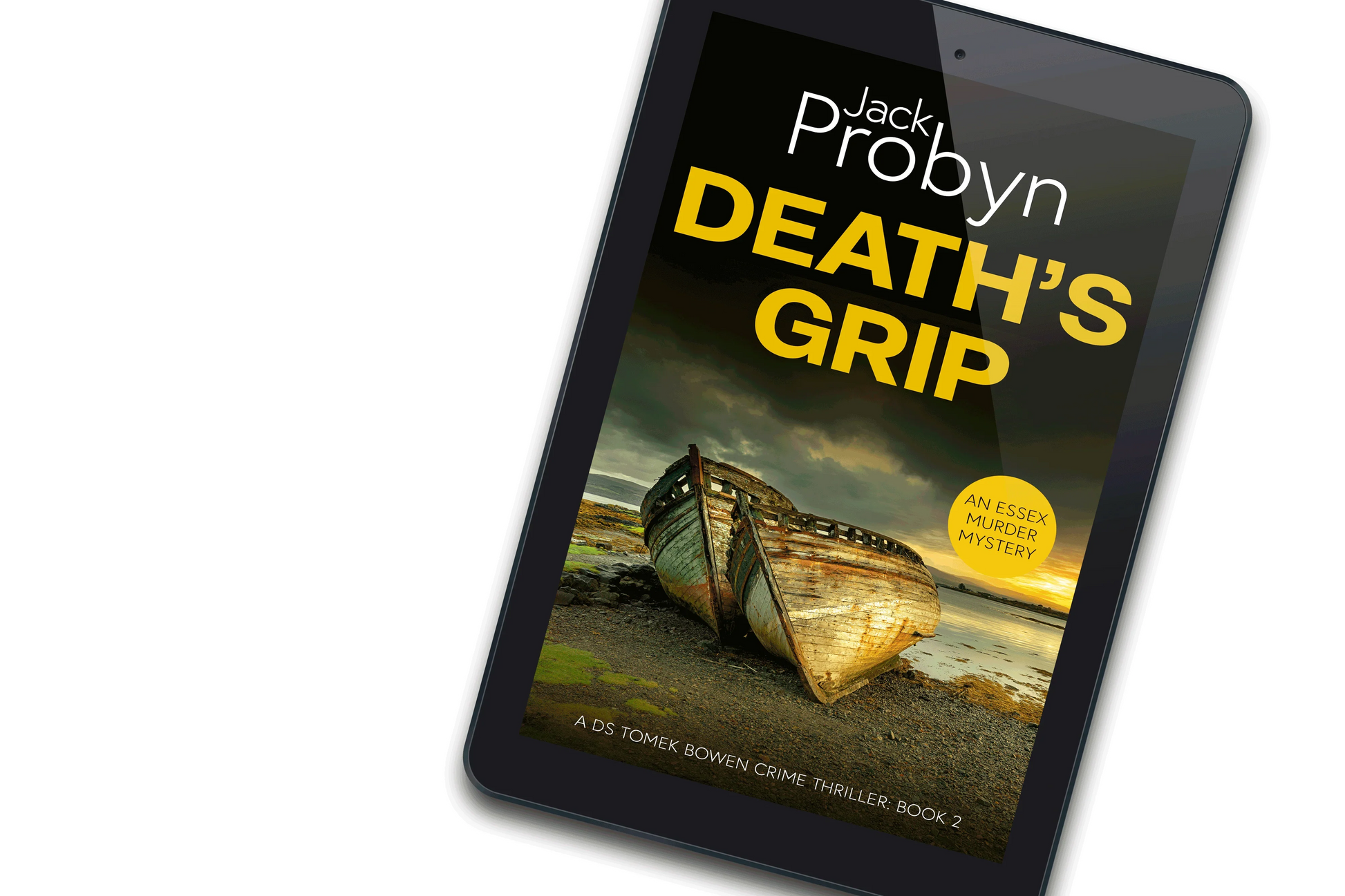 Book cover of Death’s Grip, an Essex Murder Mystery by Jack Probyn. A gritty crime thriller featuring two decaying, rusted boat hulls abandoned on a rocky shoreline at sunset. Book 2 in the DS Tomek Bowen series, perfect for fans of JD Kirk and JM Dalgliesh