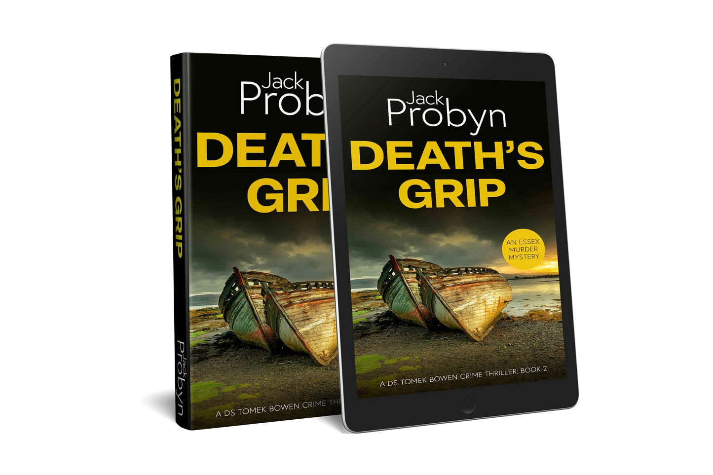 Book cover of Death’s Grip, an Essex Murder Mystery by Jack Probyn. A gritty crime thriller featuring two decaying, rusted boat hulls abandoned on a rocky shoreline at sunset. Book 2 in the DS Tomek Bowen series, perfect for fans of JD Kirk and JM Dalgliesh