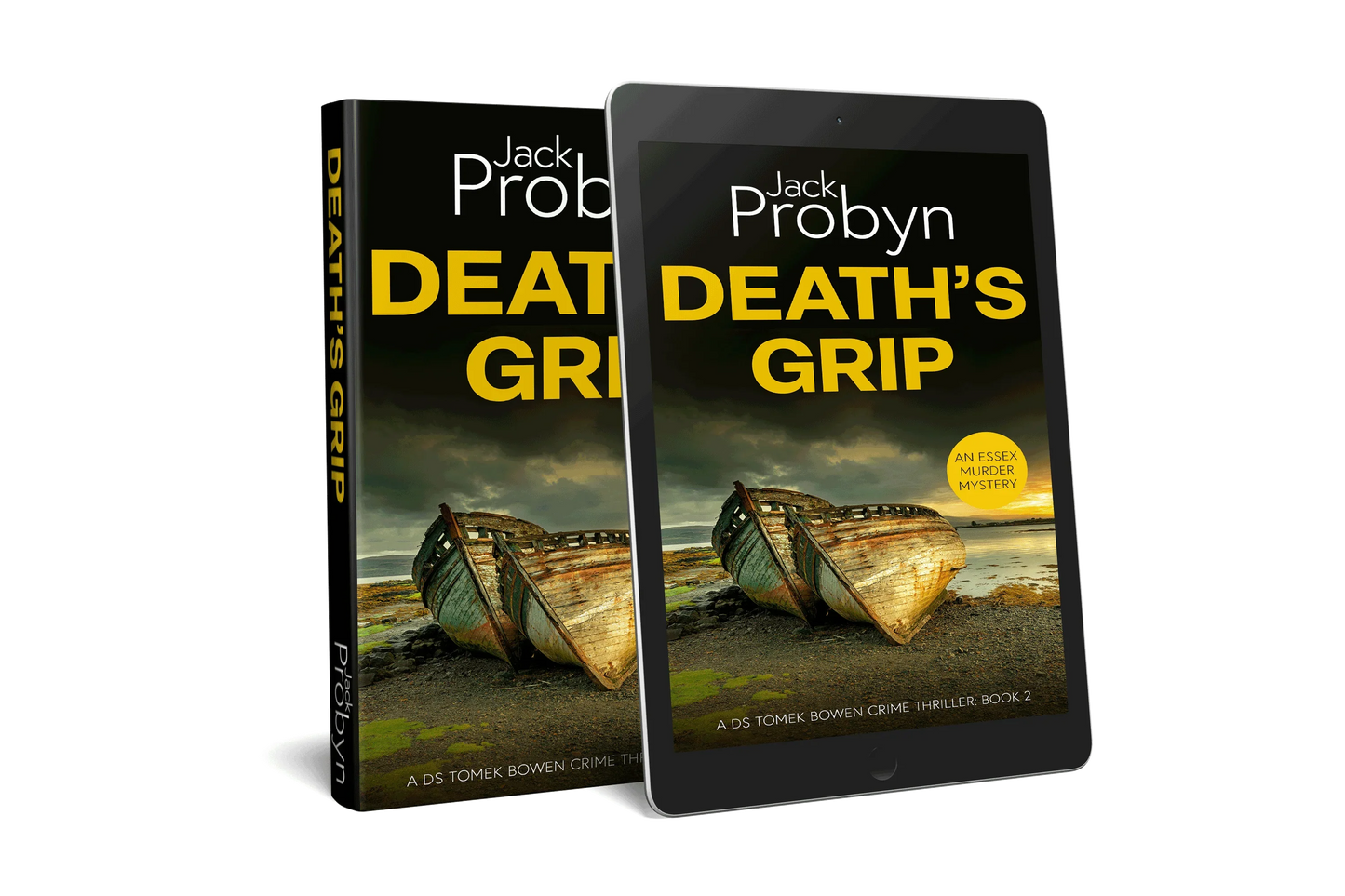 Book cover of Death’s Grip, an Essex Murder Mystery by Jack Probyn. A gritty crime thriller featuring two decaying, rusted boat hulls abandoned on a rocky shoreline at sunset. Book 2 in the DS Tomek Bowen series, perfect for fans of JD Kirk and JM Dalgliesh