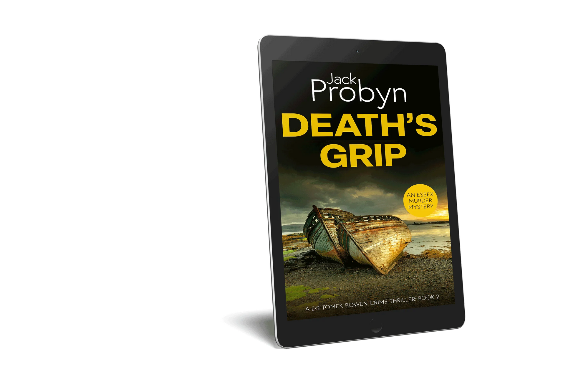 Book cover of Death’s Grip, an Essex Murder Mystery by Jack Probyn. A gritty crime thriller featuring two decaying, rusted boat hulls abandoned on a rocky shoreline at sunset. Book 2 in the DS Tomek Bowen series, perfect for fans of JD Kirk and JM Dalgliesh