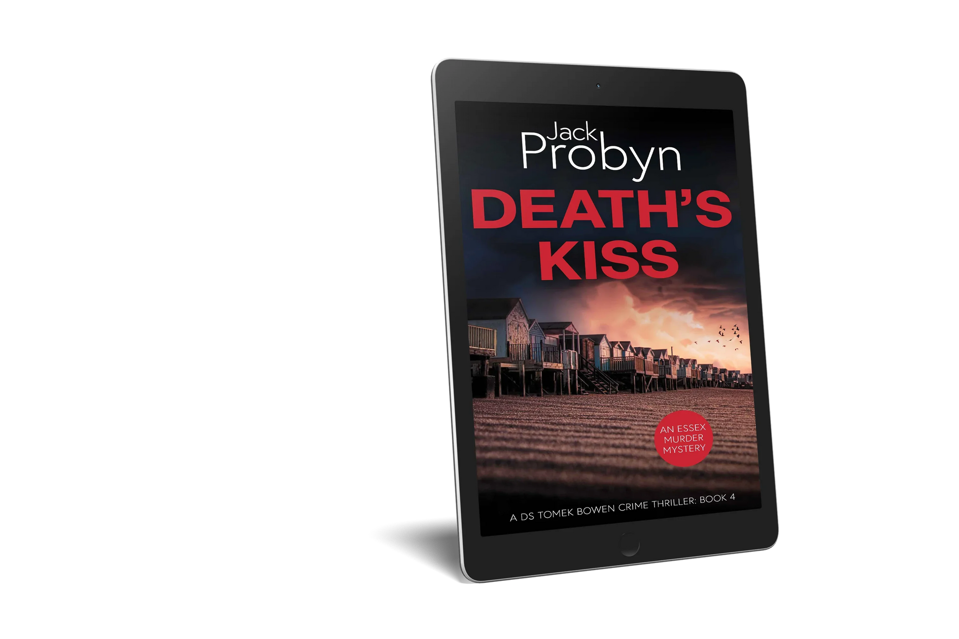 Book cover of Death’s Kiss by Jack Probyn. A gritty Essex Murder Mystery showing a long row of traditional beach huts on a shingle shore at dusk, with birds flying over a pink-hued sky. Book 4 in the DS Tomek Bowen series, perfect for fans of JD Kirk and JM Dalgliesh