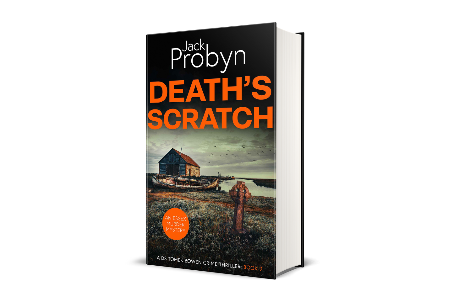 Book cover of Death’s Scratch by Jack Probyn. A gritty Essex Murder Mystery featuring an old stone boathouse and a rotting wooden ship on a marshy shoreline, with a rusted Celtic cross in the foreground. Book 9 in the DS Tomek Bowen series, perfect for fans of JD Kirk and JM Dalgliesh