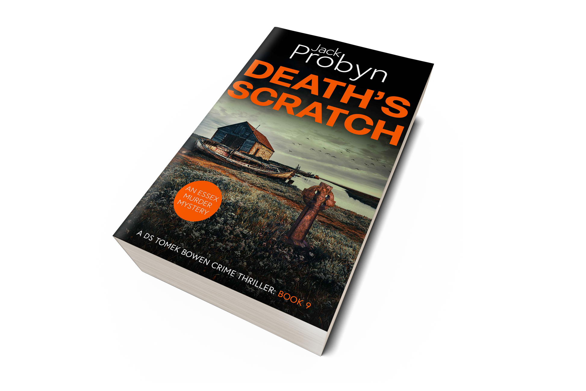 Book cover of Death’s Scratch by Jack Probyn. A gritty Essex Murder Mystery featuring an old stone boathouse and a rotting wooden ship on a marshy shoreline, with a rusted Celtic cross in the foreground. Book 9 in the DS Tomek Bowen series, perfect for fans of JD Kirk and JM Dalgliesh