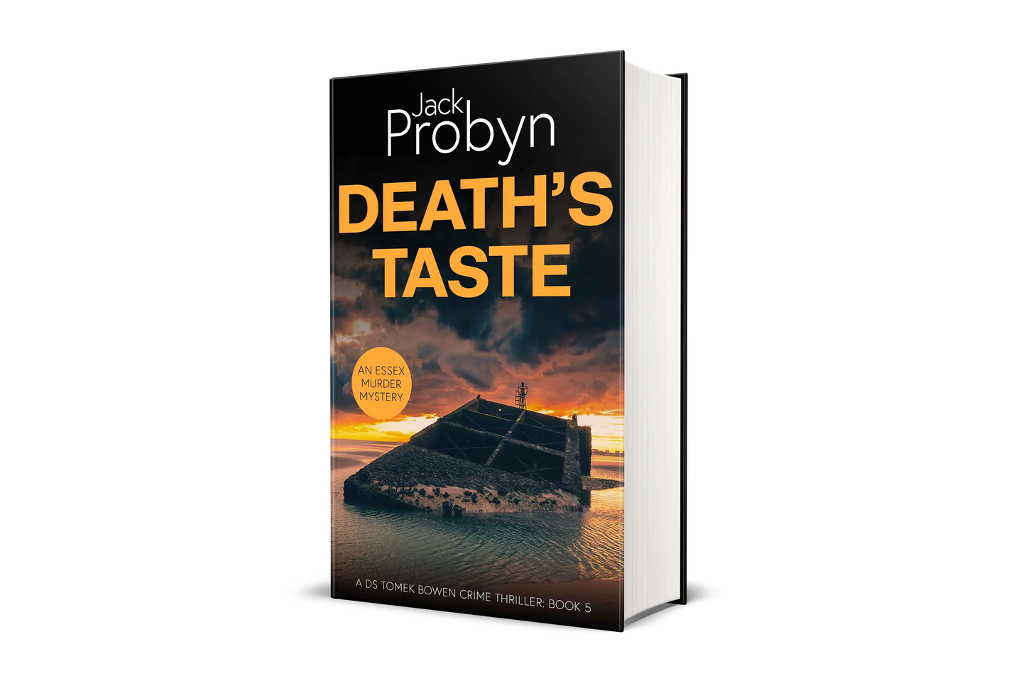Book cover of Death’s Taste by Jack Probyn. A gritty Essex Murder Mystery featuring a large, slanted concrete sea defense or sunken bunker partially submerged in tidal water at sunset. Book 5 in the DS Tomek Bowen series, perfect for fans of JD Kirk and JM Dalgliesh
