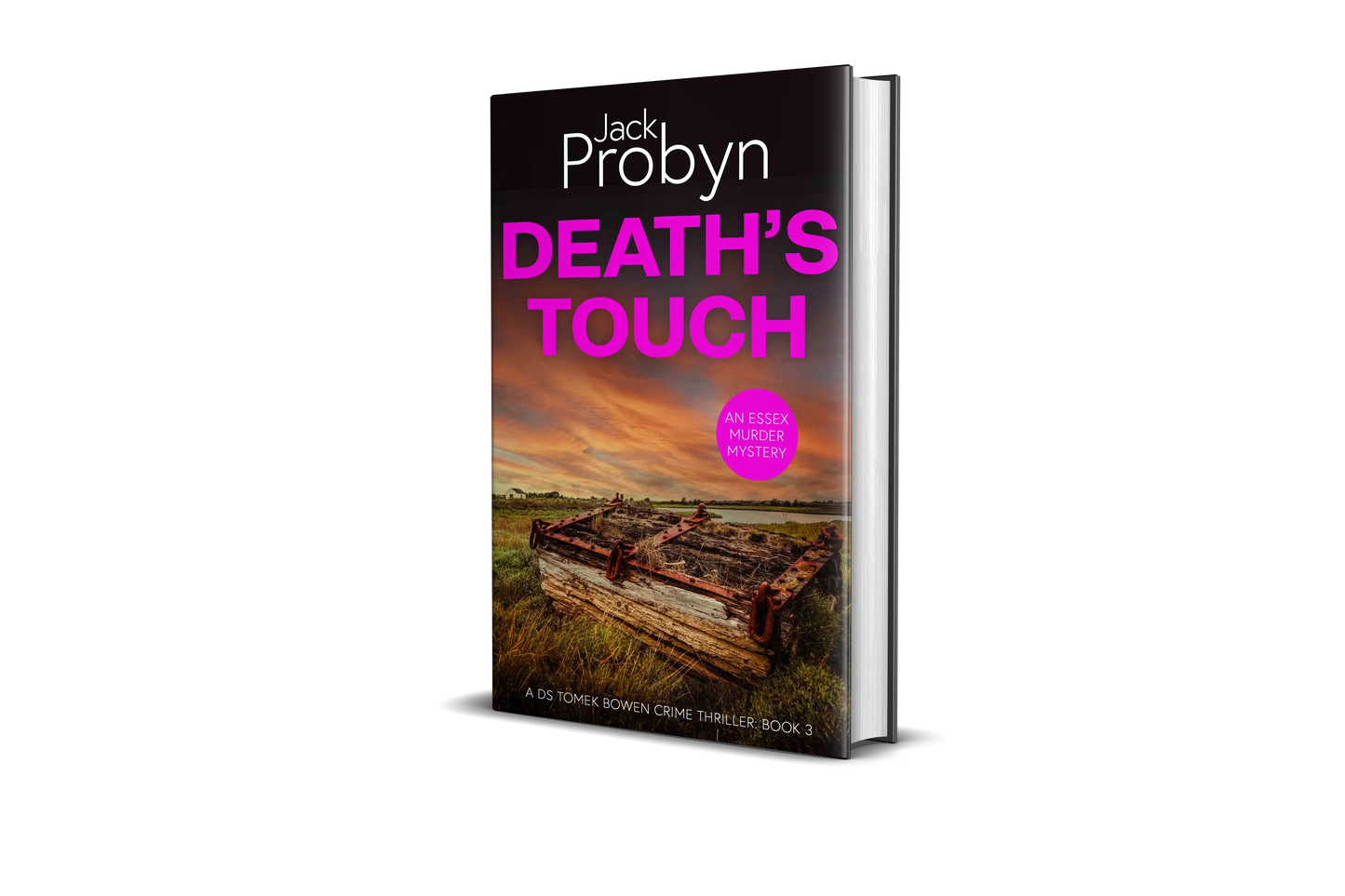 Book cover of Death’s Touch, an Essex Murder Mystery by Jack Probyn. A gritty crime thriller featuring a rusted, heavy wooden crate or trap with metal chains abandoned in a grassy marshland under a fiery orange sunset. Book 3 in the DS Tomek Bowen series, perfect for fans of JD Kirk and JM Dalgliesh