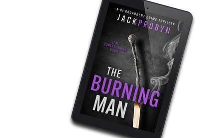 Book cover for The Burning Man, a DI Broadbent crime thriller by Jack Probyn. The cover depicts a single, long matchstick that has been partially burned, with a small flame at the bottom and wisps of grey smoke rising against a dark, slate-grey background