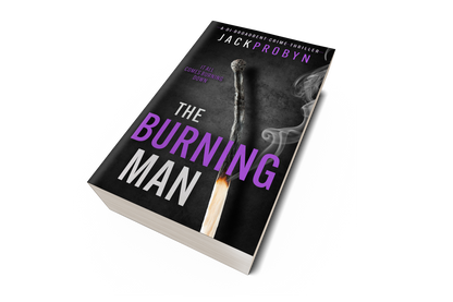 Book cover for The Burning Man, a DI Broadbent crime thriller by Jack Probyn. The cover depicts a single, long matchstick that has been partially burned, with a small flame at the bottom and wisps of grey smoke rising against a dark, slate-grey background