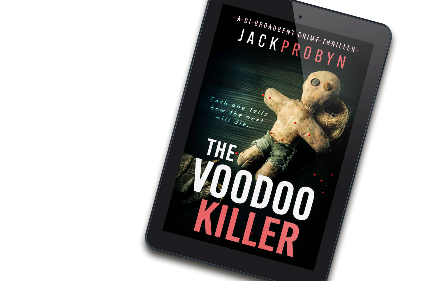 Book cover for The Voodoo Killer, a DI Broadbent crime thriller by Jack Probyn. The image features a weathered, hand-stitched voodoo doll with button eyes and red-tipped pins stuck into its limbs against a dark, textured background