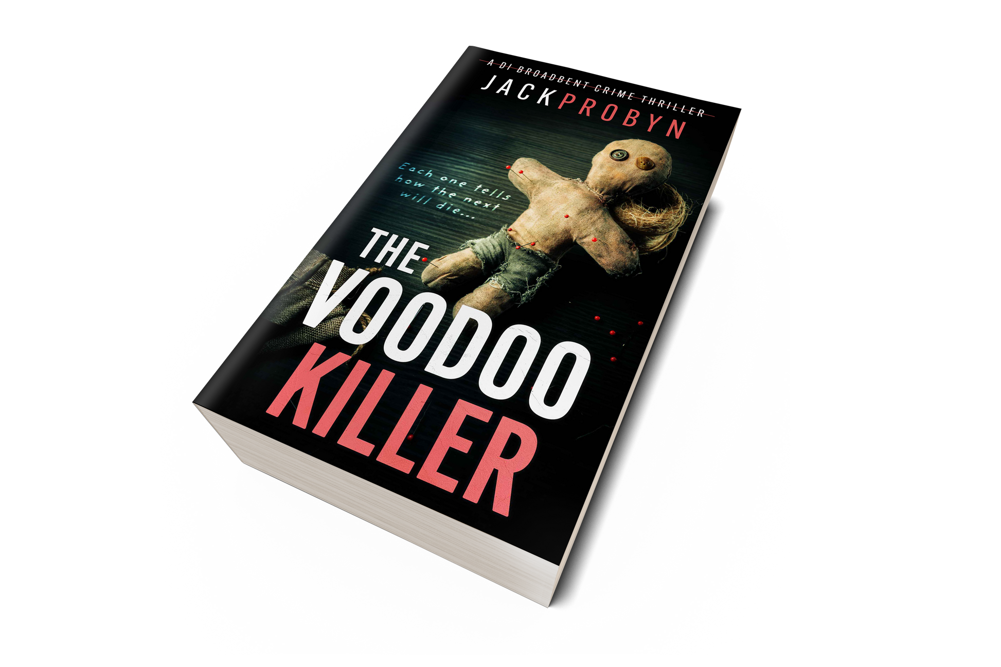 Book cover for The Voodoo Killer, a DI Broadbent crime thriller by Jack Probyn. The image features a weathered, hand-stitched voodoo doll with button eyes and red-tipped pins stuck into its limbs against a dark, textured background