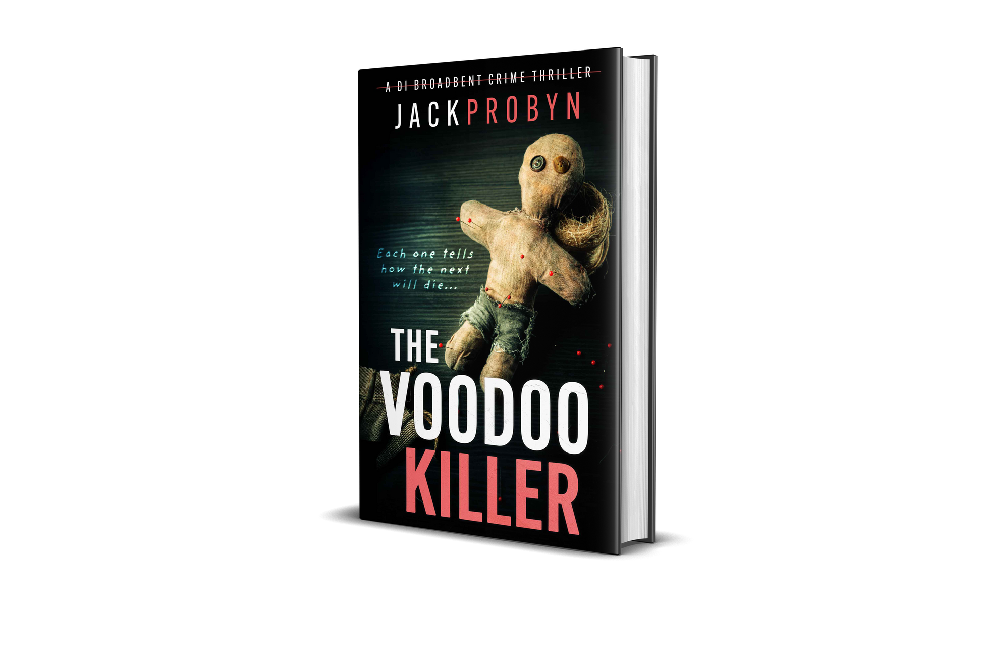 Book cover for The Voodoo Killer, a DI Broadbent crime thriller by Jack Probyn. The image features a weathered, hand-stitched voodoo doll with button eyes and red-tipped pins stuck into its limbs against a dark, textured background